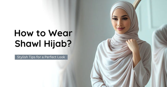 How to Wear Shawl Hijab?