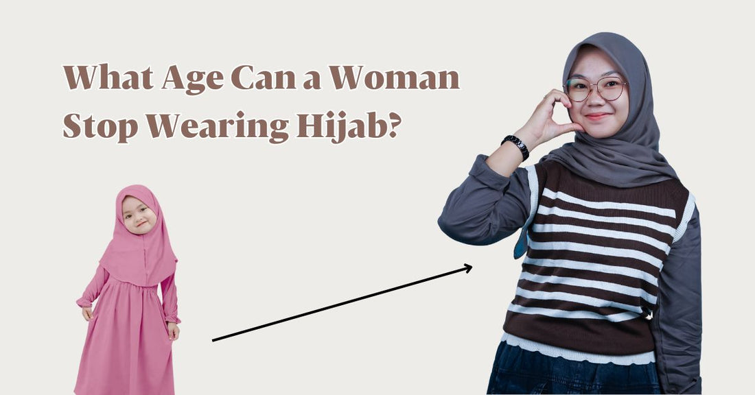 What Age Can a Woman Stop Wearing Hijab