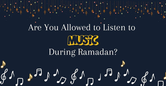 Are You Allowed to Listen to Music During Ramadan