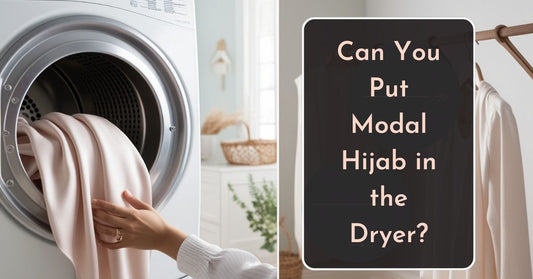 Can You Put Modal Hijab in the Dryer