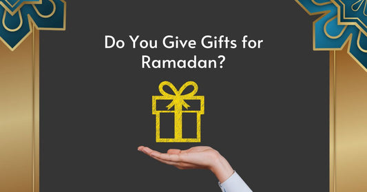Do You Give Gifts for Ramadan