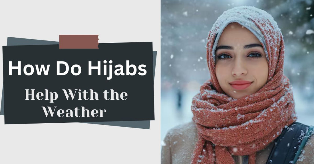 How Do Hijabs Help With the Weather?- Ayesha’s Collection