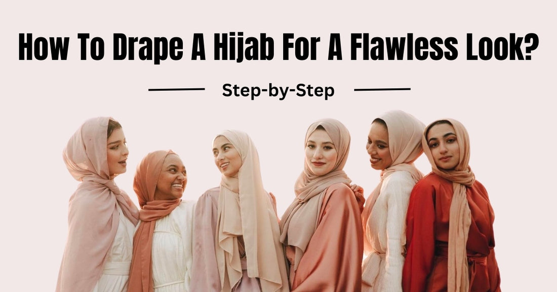 How To Drape A Hijab For A Flawless Look: Step-by-Step