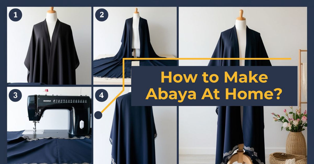 How to Make Abaya At Home?