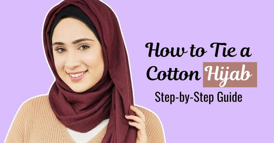 How to Tie a Cotton Hijab Step-by-Step Guide