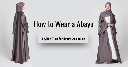 How to Wear a Abaya Stylish Tips for Every Occasion