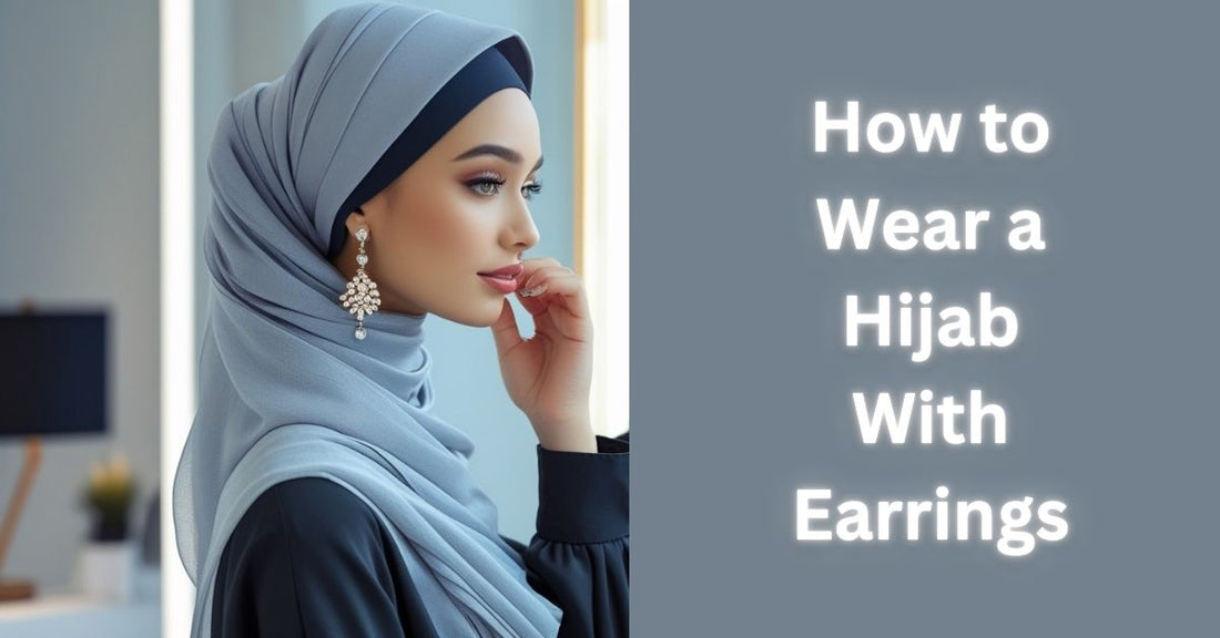 How to Wear a Hijab With Earrings