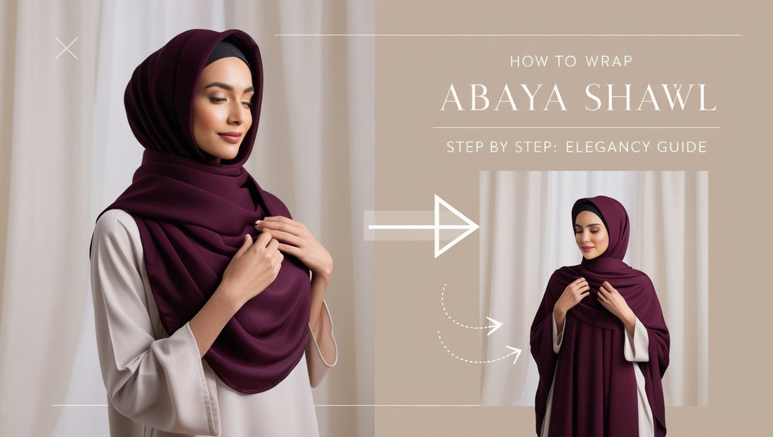 How to Wrap Abaya Shawl Step by Step: Effortless Elegance Guide