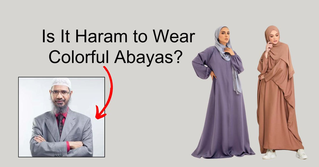 Is it haram to wear colorful abayas - Ayesha’s Collection