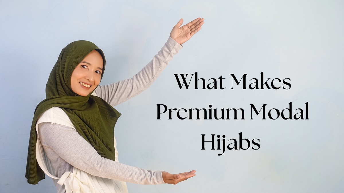 What Makes Premium Modal Hijabs a Must-Have for Busy Women