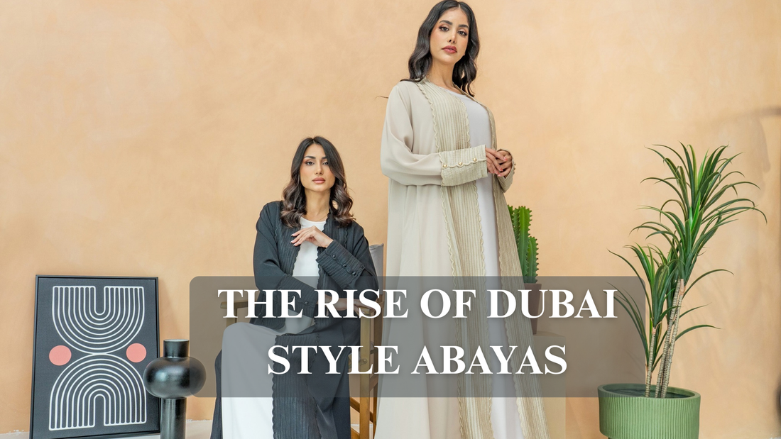 The Rise of Dubai-Style Abayas: What Makes Them Unique & Luxurious?