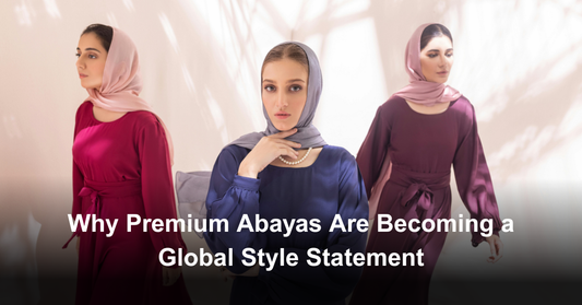 Why Premium Abayas Are Becoming a Global Style Statement