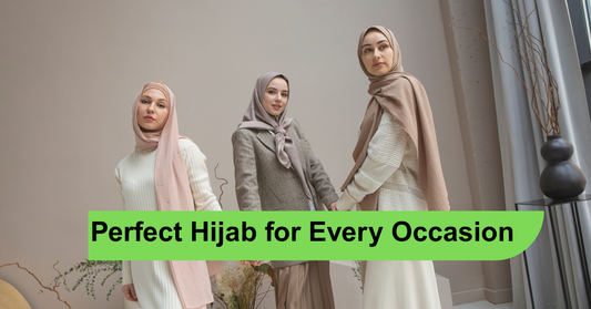 A Complete Guide to Choosing the Perfect Hijab for Every Occasion