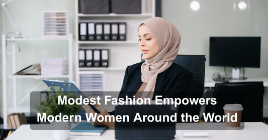 How Modest Fashion Empowers Modern Women Around the World