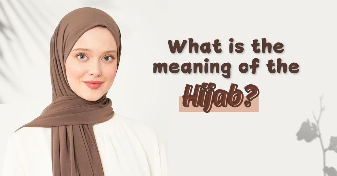 What is the meaning of the hijab?