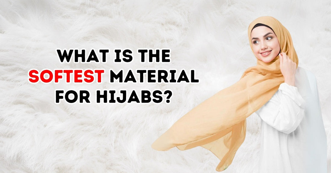 What is the softest material for hijabs