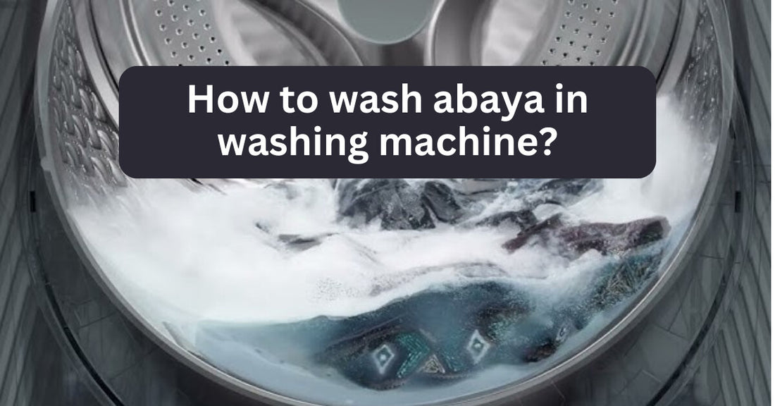 how to wash abaya in washing machine? - Ayesha’s Collection